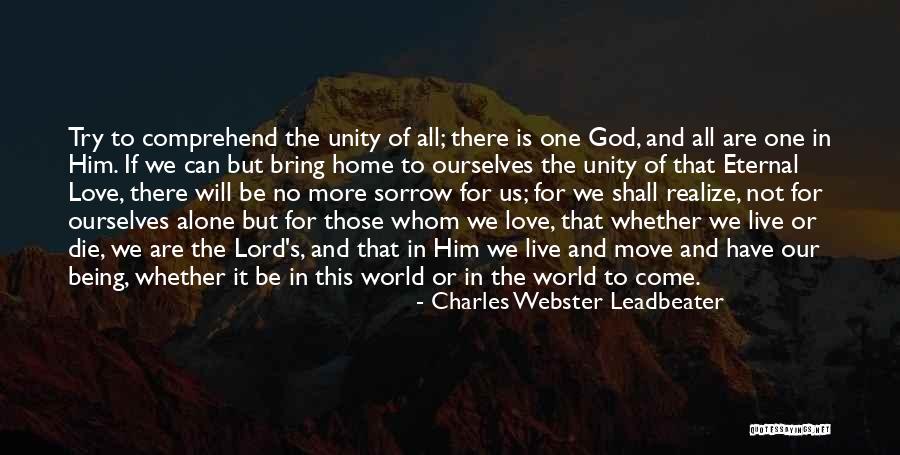 Let Me Die Alone Quotes By Charles Webster Leadbeater Let Me Die Alone Quotes By Charles Webster Leadbeater