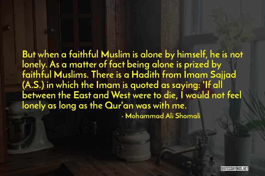 Let Me Die Alone Quotes By Mohammad Ali Shomali Let Me Die Alone Quotes By Mohammad Ali Shomali