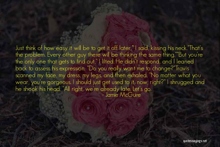 Let Me Do My Thing Quotes By Jamie McGuire Let Me Do My Thing Quotes By Jamie McGuire