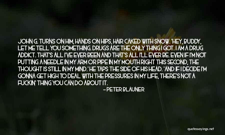 Let Me Do My Thing Quotes By Peter Blauner Let Me Do My Thing Quotes By Peter Blauner