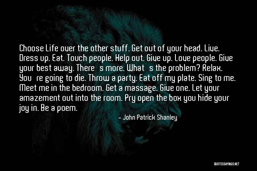 Let Me Eat You Out Quotes By John Patrick Shanley