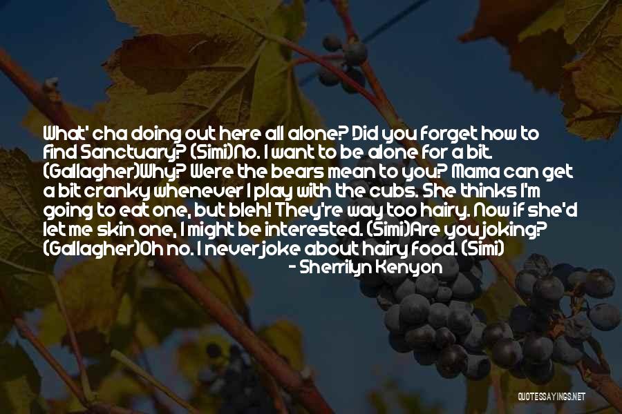Let Me Eat You Out Quotes By Sherrilyn Kenyon Let Me Eat You Out Quotes By Sherrilyn Kenyon