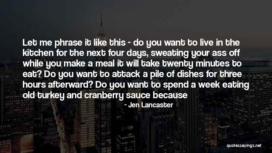 Let Me Eat You Quotes By Jen Lancaster Let Me Eat You Quotes By Jen Lancaster