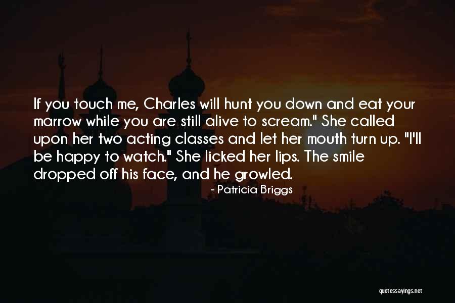 Let Me Eat You Quotes By Patricia Briggs Let Me Eat You Quotes By Patricia Briggs