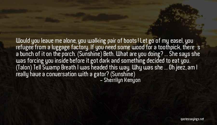 Let Me Eat You Quotes By Sherrilyn Kenyon Let Me Eat You Quotes By Sherrilyn Kenyon