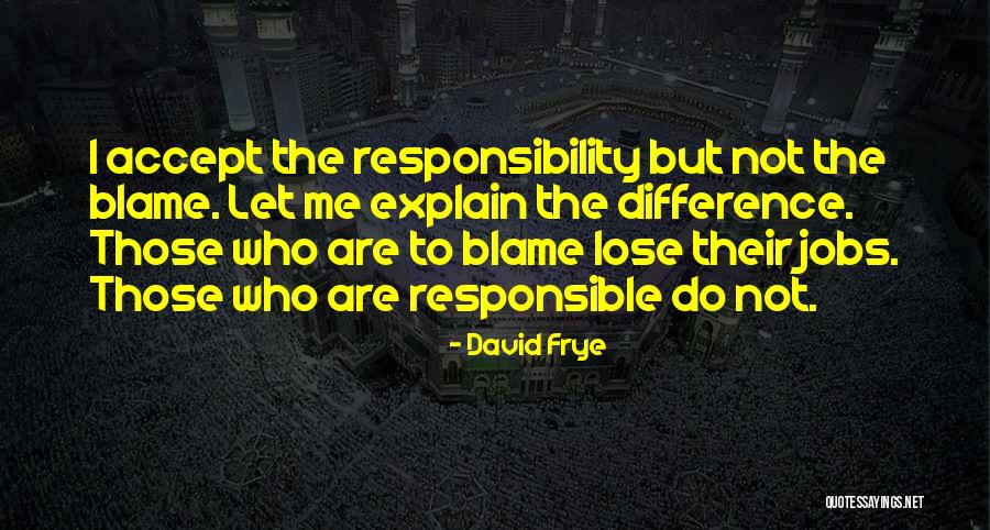 Let Me Explain Quotes By David Frye Let Me Explain Quotes By David Frye