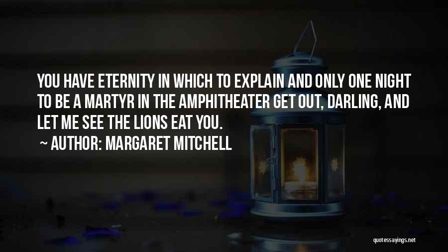 Let Me Explain Quotes By Margaret Mitchell
