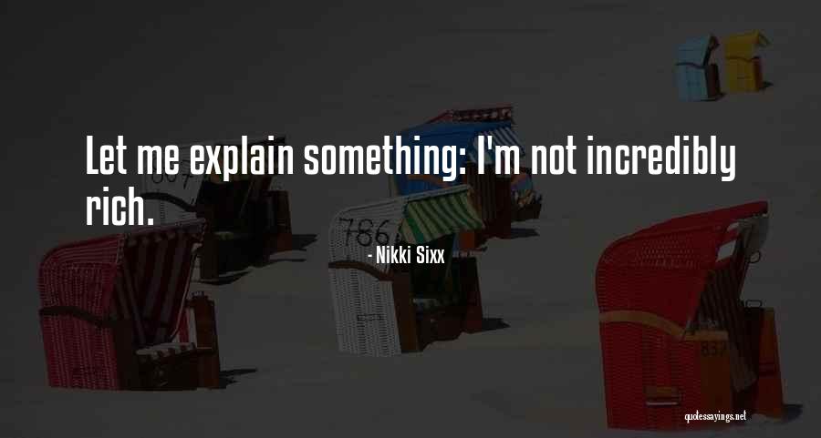 Let Me Explain Quotes By Nikki Sixx Let Me Explain Quotes By Nikki Sixx