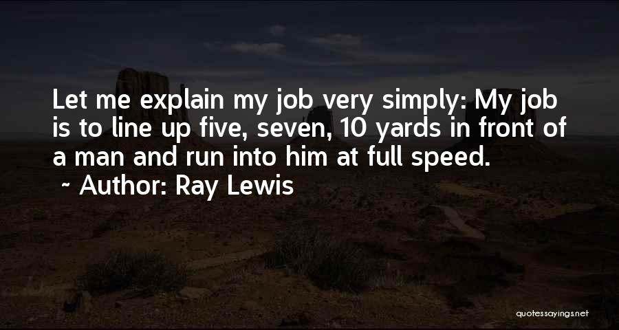 Let Me Explain Quotes By Ray Lewis