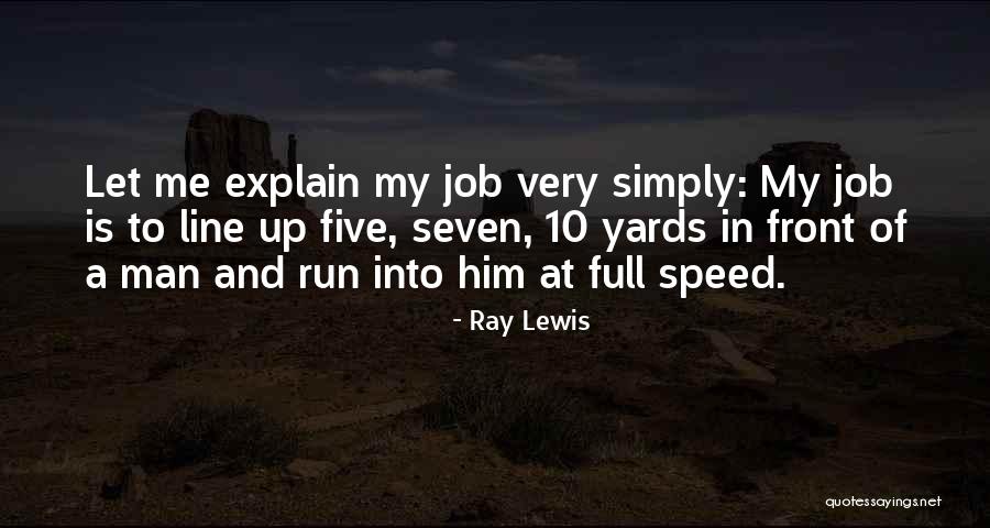 Let Me Explain Quotes By Ray Lewis