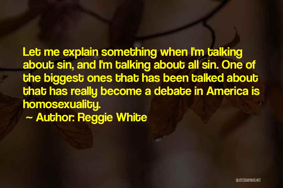 Let Me Explain Quotes By Reggie White