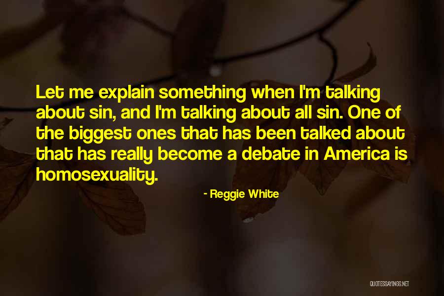 Let Me Explain Quotes By Reggie White