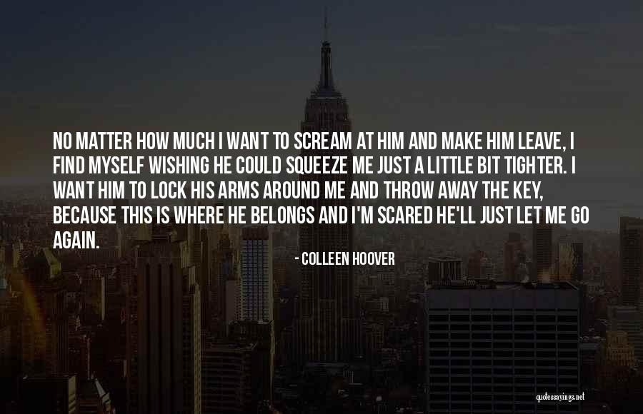 Let Me Find Myself Quotes By Colleen Hoover