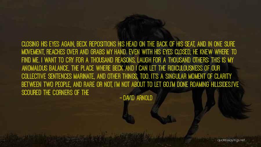 Let Me Find Myself Quotes By David Arnold