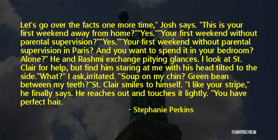 Let Me Find Out Quotes By Stephanie Perkins