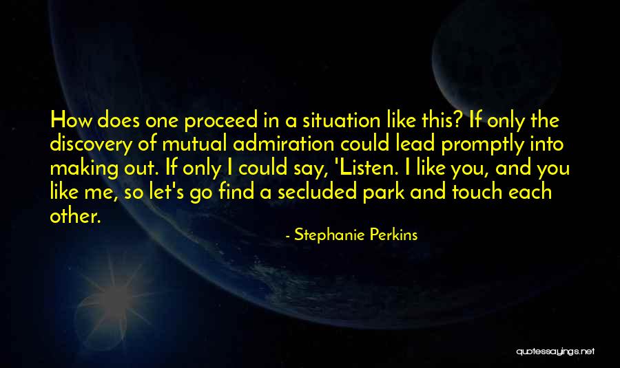 Let Me Find Out Quotes By Stephanie Perkins