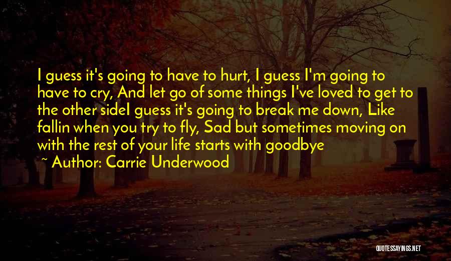 Let Me Fly Quotes By Carrie Underwood