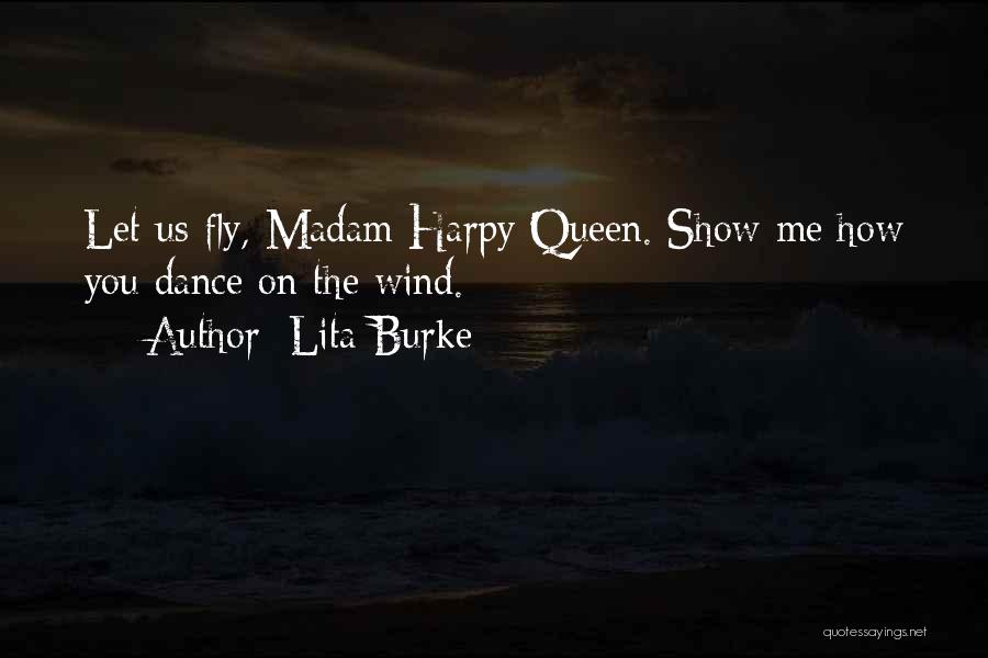 Let Me Fly Quotes By Lita Burke