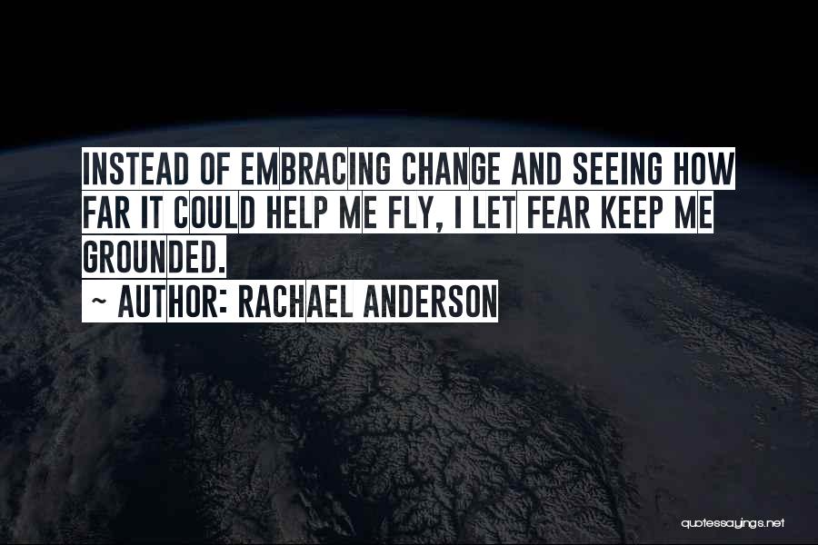 Let Me Fly Quotes By Rachael Anderson