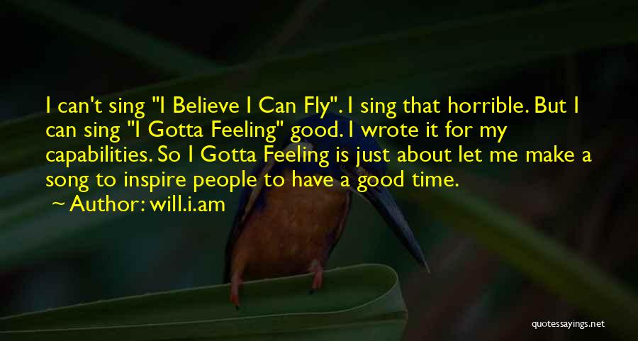 Let Me Fly Quotes By Will.i.am