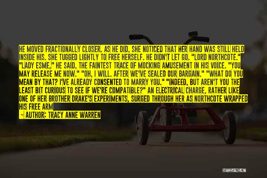 Let Me Free Quotes By Tracy Anne Warren