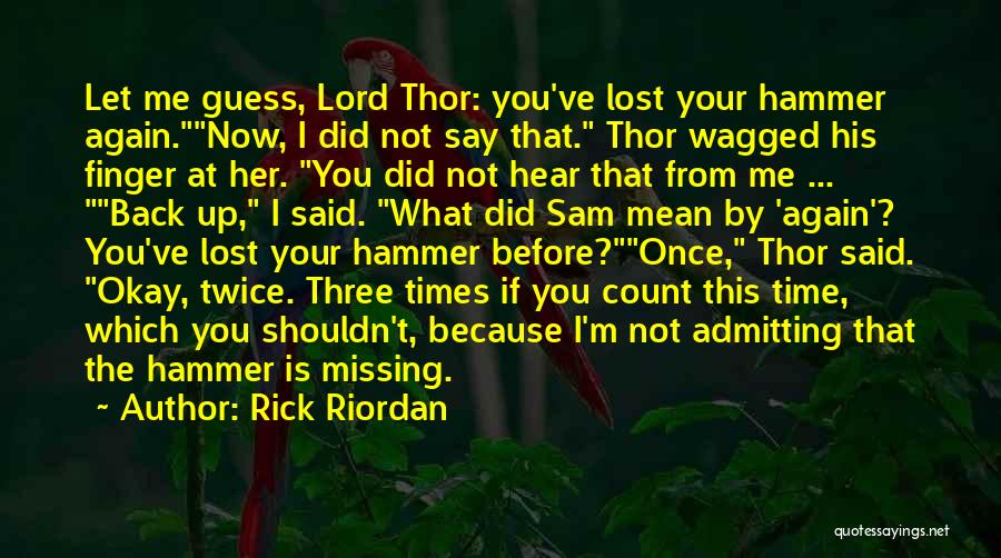 Let Me Guess Quotes By Rick Riordan