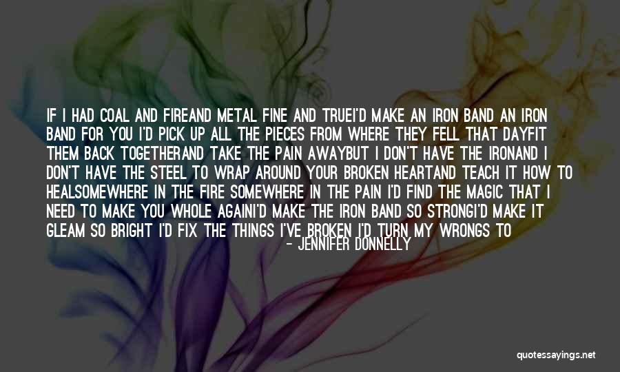 Let Me Heal Your Broken Heart Quotes By Jennifer Donnelly