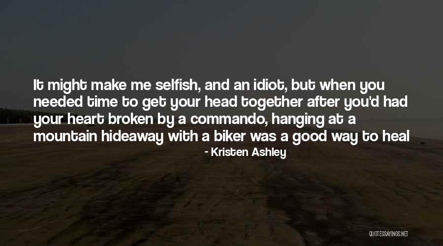 Let Me Heal Your Broken Heart Quotes By Kristen Ashley