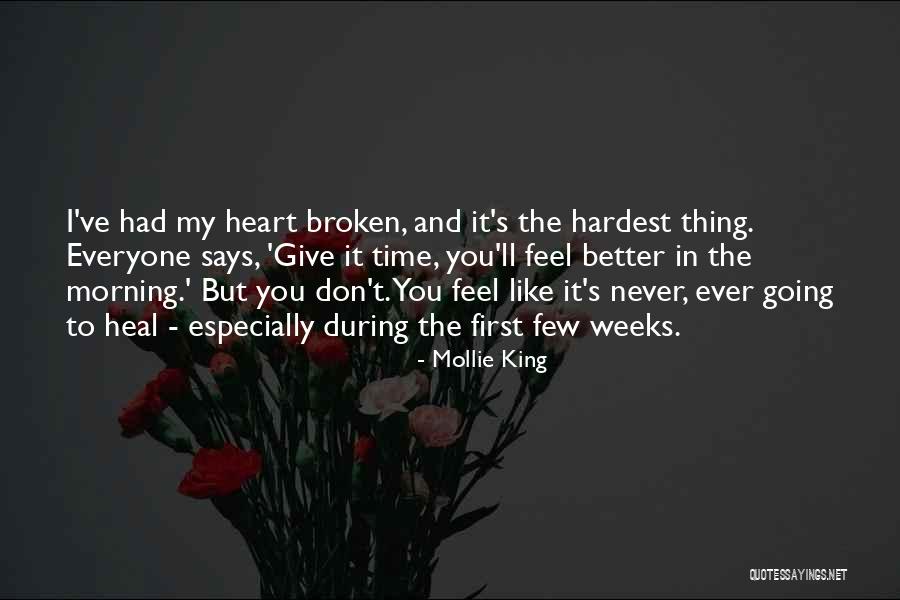 Let Me Heal Your Broken Heart Quotes By Mollie King