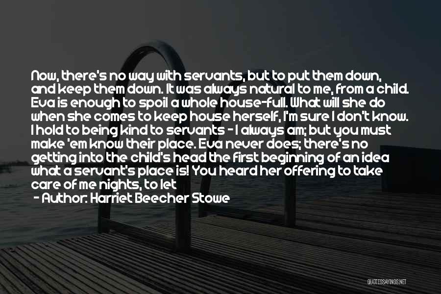 Let Me Hold You Down Quotes By Harriet Beecher Stowe Let Me Hold You Down Quotes By Harriet Beecher Stowe