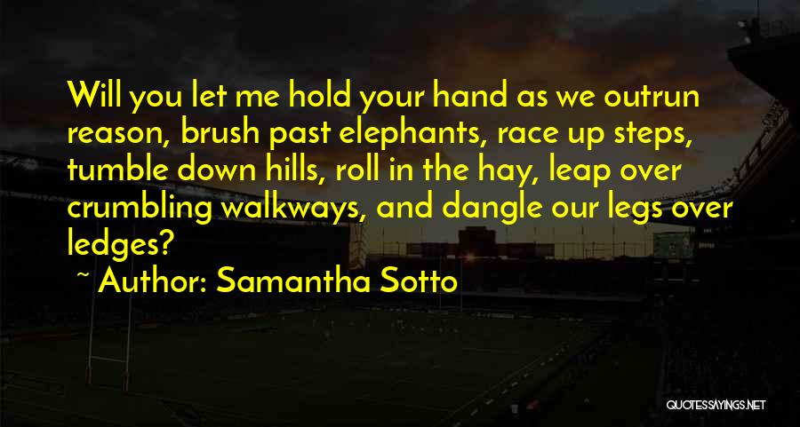 Let Me Hold You Down Quotes By Samantha Sotto