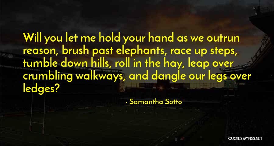 Let Me Hold You Down Quotes By Samantha Sotto