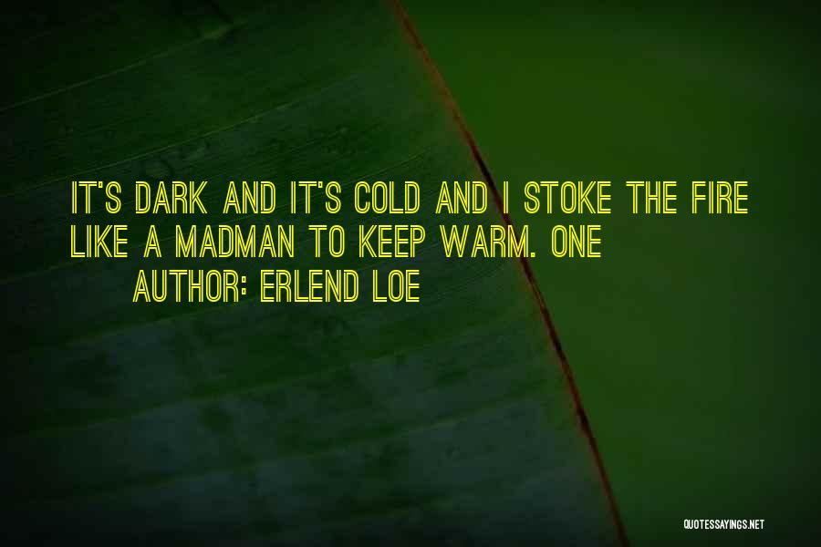 Let Me Keep You Warm Quotes By Erlend Loe