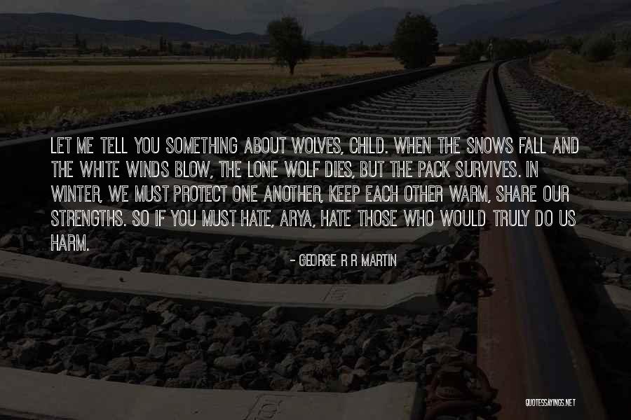Let Me Keep You Warm Quotes By George R R Martin Let Me Keep You Warm Quotes By George R R Martin