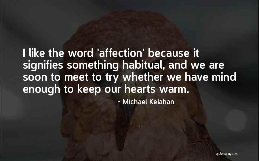 Let Me Keep You Warm Quotes By Michael Kelahan