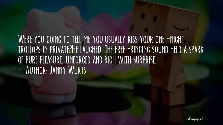 Let Me Kiss U Quotes By Janny Wurts