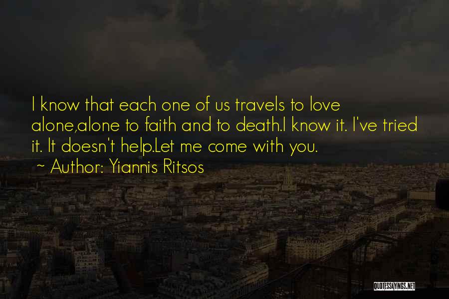 Let Me Know Quotes By Yiannis Ritsos