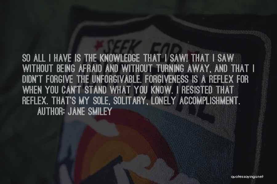 Let Me Know Where We Stand Quotes By Jane Smiley