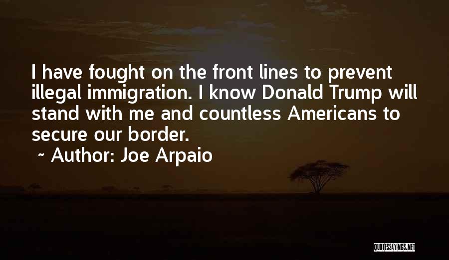 Let Me Know Where We Stand Quotes By Joe Arpaio