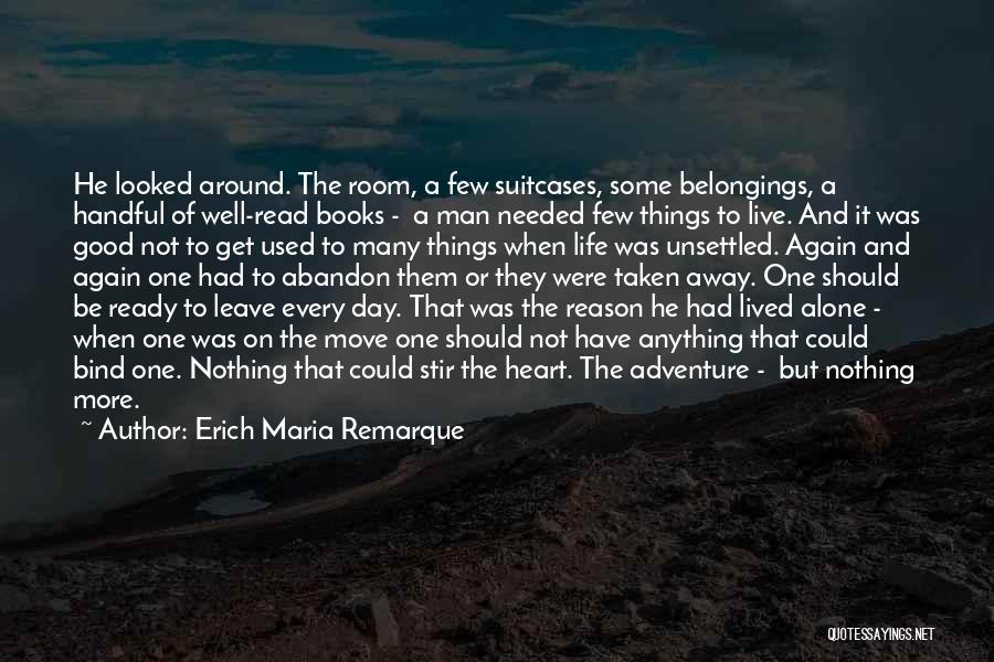 Let Me Live My Life Alone Quotes By Erich Maria Remarque