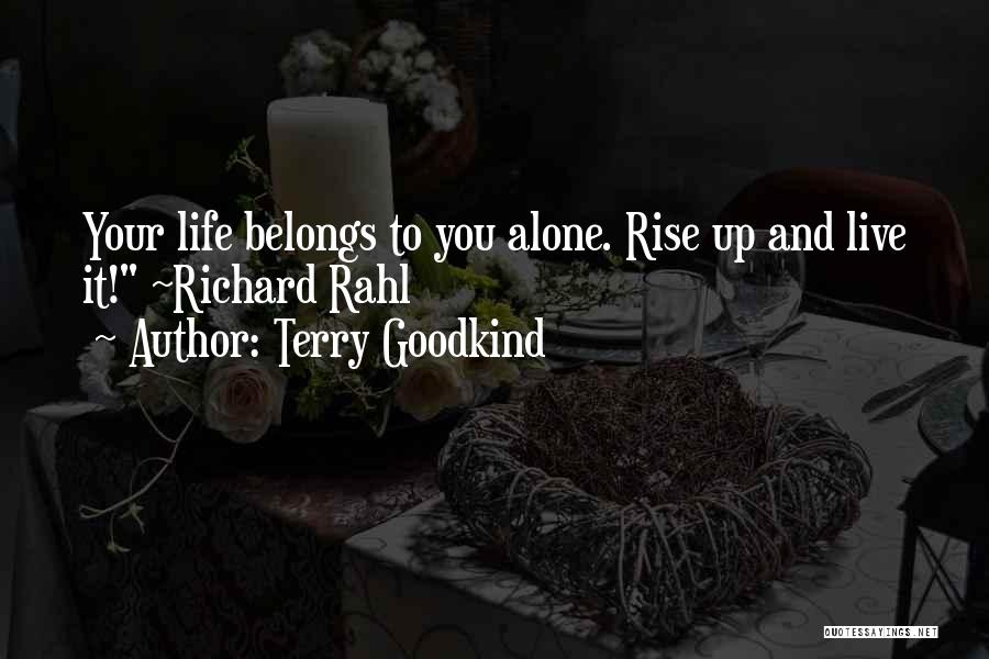 Let Me Live My Life Alone Quotes By Terry Goodkind