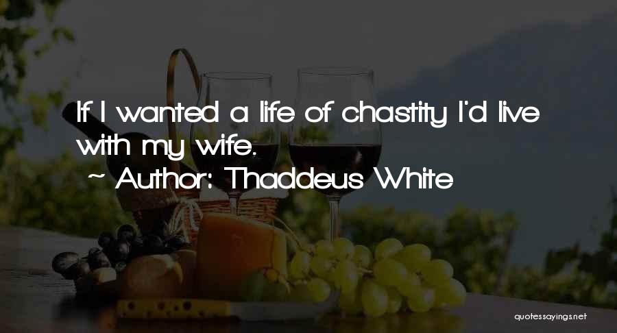 Let Me Live That Fantasy Quotes By Thaddeus White