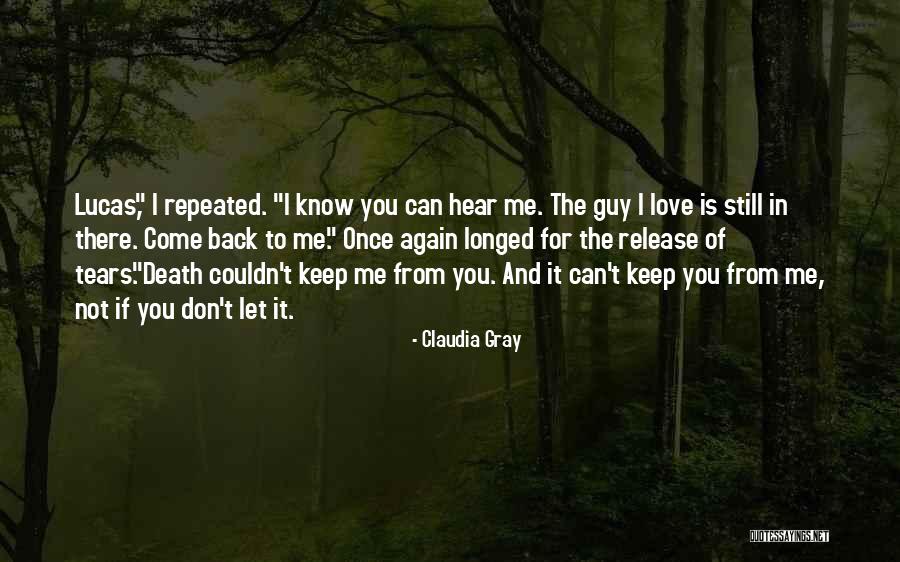 Let Me Love You Again Quotes By Claudia Gray