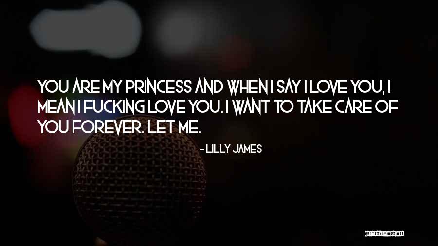 Let Me Love You Forever Quotes By Lilly James Let Me Love You Forever Quotes By Lilly James