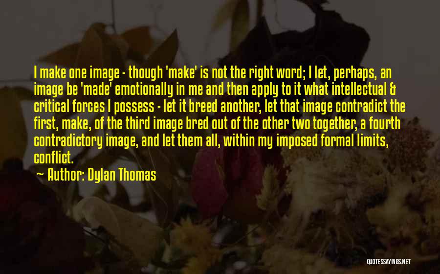 Let Me Make It Right Quotes By Dylan Thomas