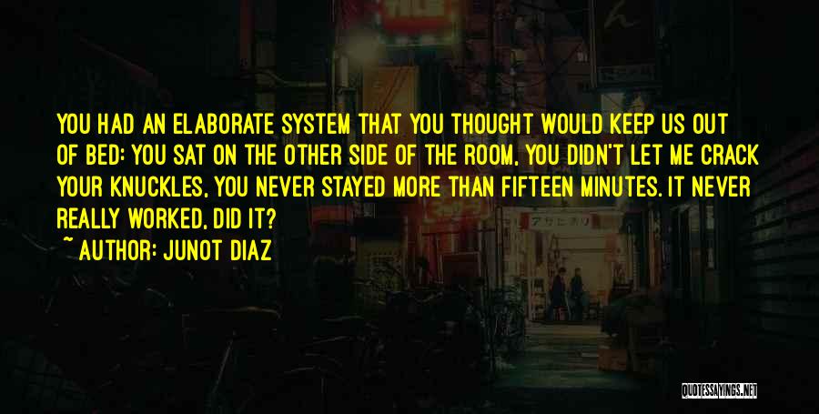 Let Me Out Quotes By Junot Diaz