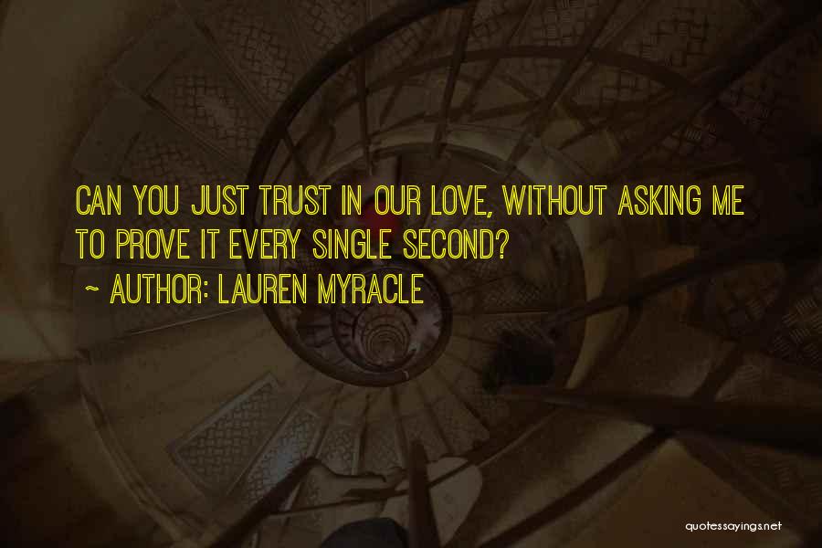 Let Me Prove My Love Quotes By Lauren Myracle