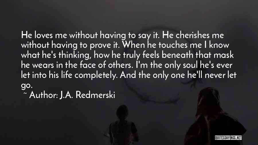 Let Me Prove Quotes By J.A. Redmerski