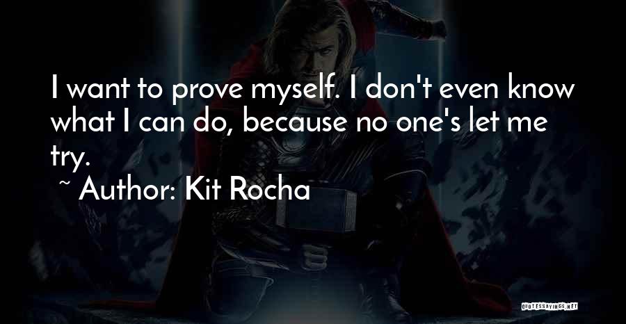 Let Me Prove Quotes By Kit Rocha