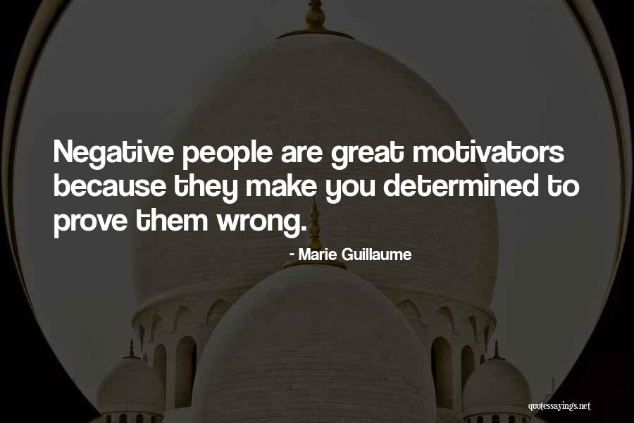 Let Me Prove You Wrong Quotes By Marie Guillaume